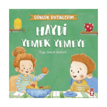 Haydi Yemek Yemeye - Günlük Rutinlerim