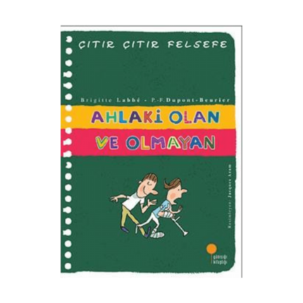 Çıtır Çıtır Felsefe-Ahlaki Olan Ve Olmayan