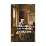 Sevgi Neredeyse Tanrı Oradadır