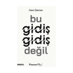 Bu Gidiş Gidiş Değil