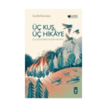 Üç Kuş Üç Hikaye - Üç Küçük Şirin Kuşun Hikayesi