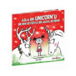 Asla Bir Unicorn’u Bir Ren Geyiğiyle Bir Araya Getirme!