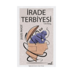 İrade Terbiyesi - İndigo Kitap