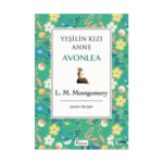 Yeşilin Kızı Anne Avonlea (Yeşil Kapak)