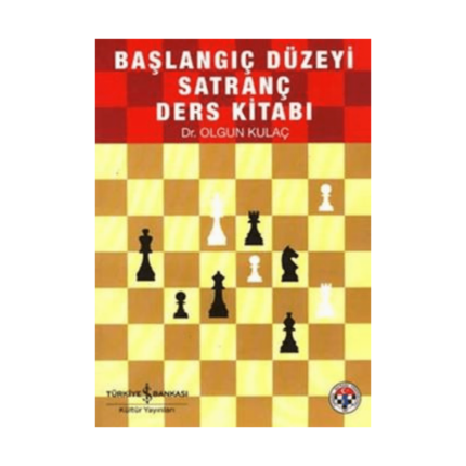 Satranç Kaynak Kitabı (Başlangıç Düzeyi)