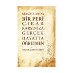 Masallarda Bir Peri Çıkar Karşınıza Gerçek Hayatta Öğretmen