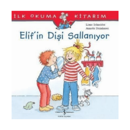 İlk Okuma Kitaplarım- Elifin Dişi Sallanıyor