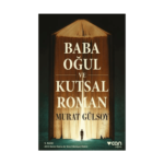 Baba. Oğul Ve Kutsal Roman