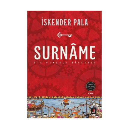 Surnâme - Bir Osmanlı Mâcerası - İskender Pala