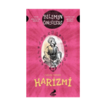 Cebrin Babası Harizmi - Bilimin Öncüleri