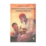 Cumhuriyet Öncesi Yazarlardan Çocuklara Hikayeler