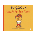 Bu Çocuk İstediği Her Şey Olabilir