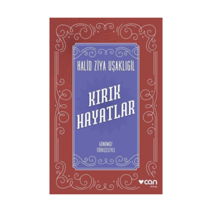 Kırık Hayatlar - Günümüz Türkçesiyle