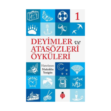 Atasözleri Ve Deyimler Öyküleri - 1