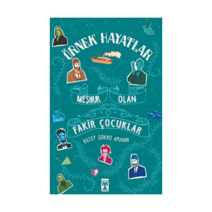 Meşhur Olan Fakir Çocuklar -Örnek Hayatlar 1