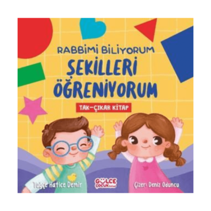 Rabbimi Biliyorum Şekilleri Öğreniyorum (Tak-Çıkar Kitap)