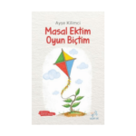 Masal Ektim Oyun Biçtim