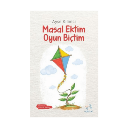 Masal Ektim Oyun Biçtim