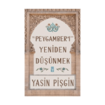Hz. Peygamberi Yeniden Düşünmek