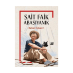 Sait Faik Abasıyanık Bütün Öyküleri