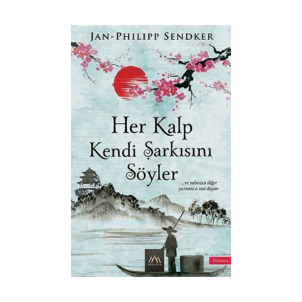 Her Kalp Kendi Şarkısını Söyler