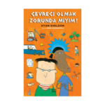 Çevreci Olmak Zorundamıyım