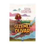 Gizemli Duvar - Alya'nın Dünyası