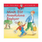 İlk Okuma Kitabım- Minik Elif Anaokuluna Başlıyor