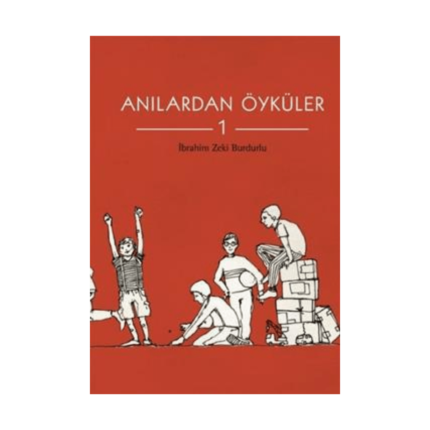 Anılardan Öyküler 1