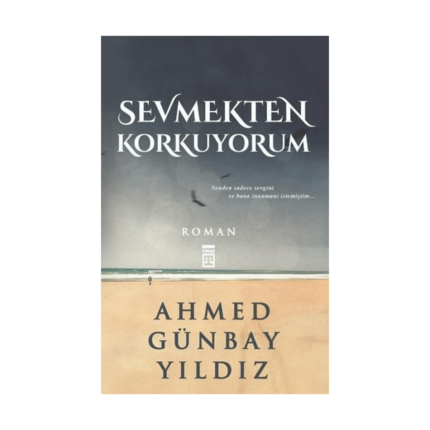 Sevmekten Korkuyorum