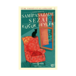 Küçük Şeyler - Türk Edebiyatı Klasikleri 7