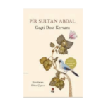 Pir Sultan Abdal Geçti Dost Kervanı