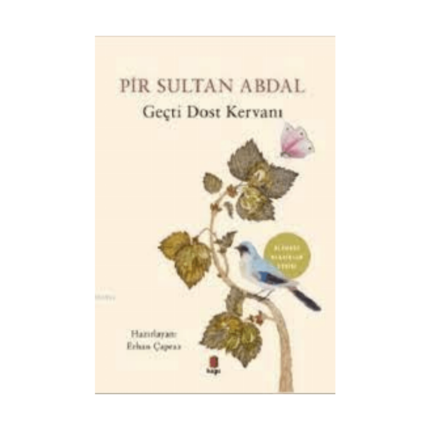 Pir Sultan Abdal Geçti Dost Kervanı