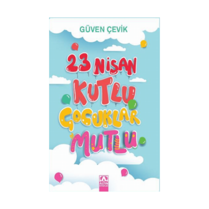 23 Nisan Kutlu Çocuklar Mutlu