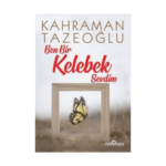 Ben Bir Kelebek Sevdim