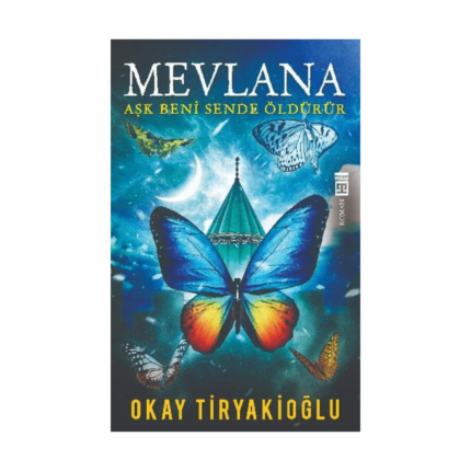 Mevlana-Aşk Beni Sende Öldürür