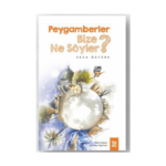 Peygamberler Bize Ne Söyler?