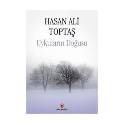 Uykuların Doğusu - Parantez Yayınları
