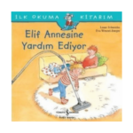 İlk Okuma Kitabım- Elif Annesine Yardım Ediyor