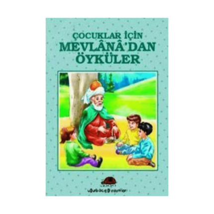Çocuklar İçin Mevlanadan Öyküler