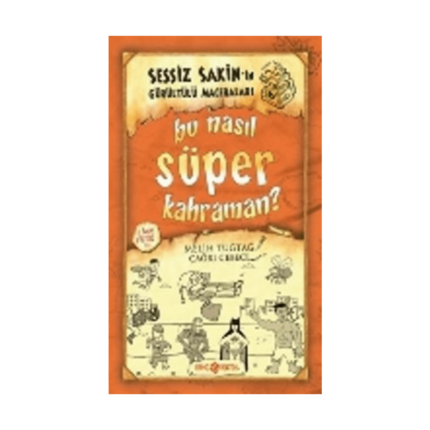 Sessiz Sakin'in 6 Bu Nasıl Süper Kahraman