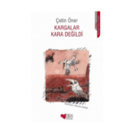Kargalar Kara Değildi