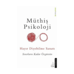 Müthiş Psikoloji Hayır Diyebilme Sanatı
