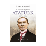 20. Yüzyılın En Büyük Lideri Atatürk (1923'Ten 1938'E)