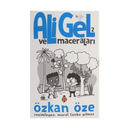 Ali Gel Ve Maceraları -2