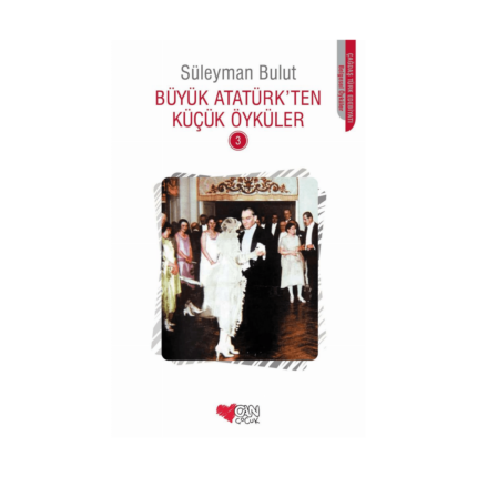 Büyük Atatürkten Küçük Öyküler 3