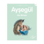 Ayşegül 33- Ata Biniyor