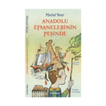 Anadolu Efsanelerinin Peşinde