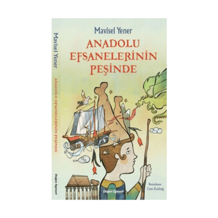 Anadolu Efsanelerinin Peşinde