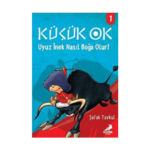 Küçük Ok 1 - Uyuz İnek Nasıl Boğa Olur?